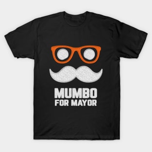 Mumbo For Mayor T-Shirt